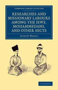 bokomslag Researches and Missionary Labours among the Jews, Mohammedans, and Other Sects