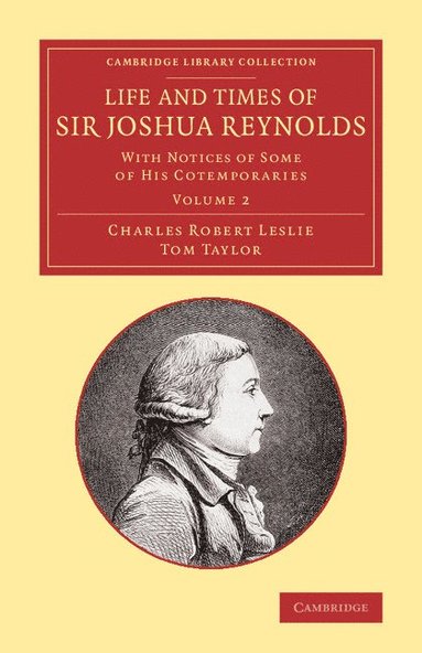 bokomslag Life and Times of Sir Joshua Reynolds: Volume 2