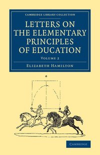 bokomslag Letters on the Elementary Principles of Education: Volume 2