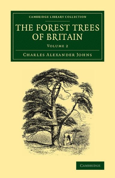 bokomslag The Forest Trees of Britain: Volume 2