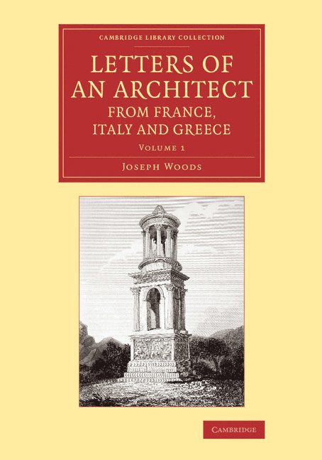 Letters of an Architect from France, Italy and Greece 1