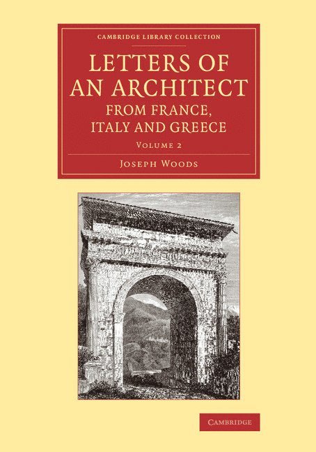 Letters of an Architect from France, Italy and Greece 1