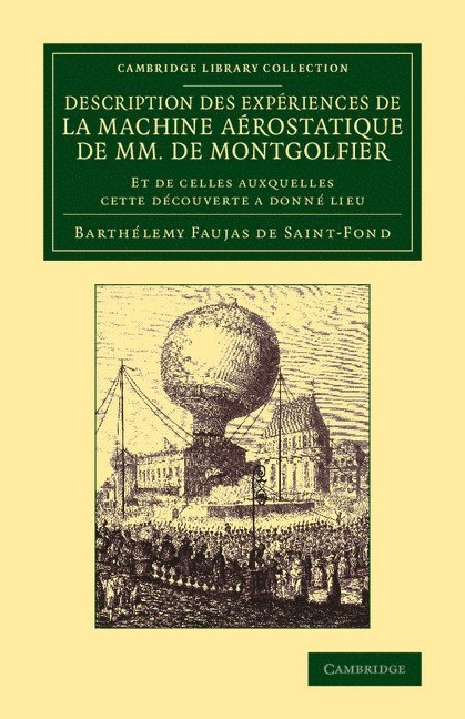 Description des expriences de la machine arostatique de MM. de Montgolfier 1