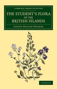 bokomslag The Student's Flora of the British Islands