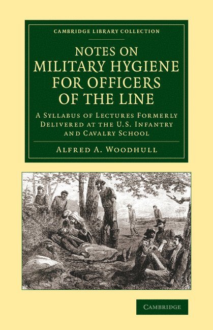 Notes on Military Hygiene for Officers of the Line 1