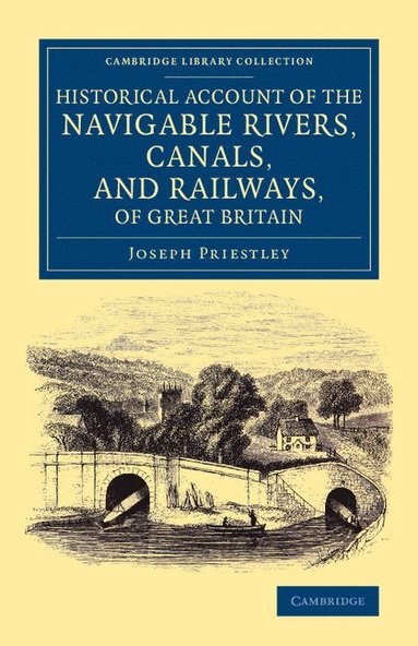 bokomslag Historical Account of the Navigable Rivers, Canals, and Railways, of Great Britain