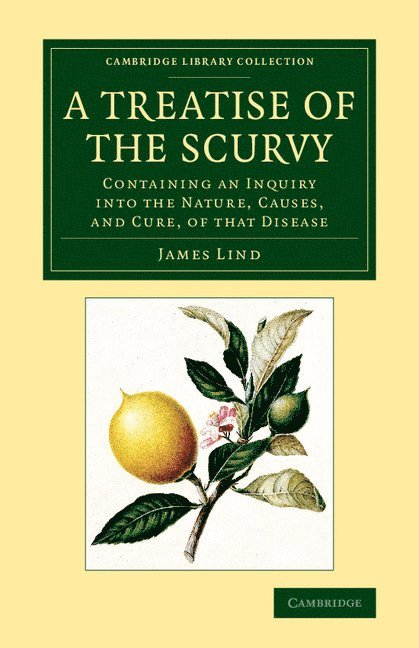 James Lind - A Treatise of the Scurvy, in Three Parts, Häftad