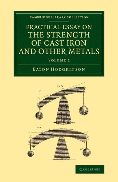 bokomslag Practical Essay on the Strength of Cast Iron and Other Metals