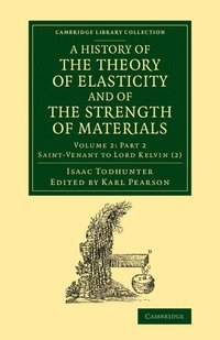bokomslag A History of the Theory of Elasticity and of the Strength of Materials
