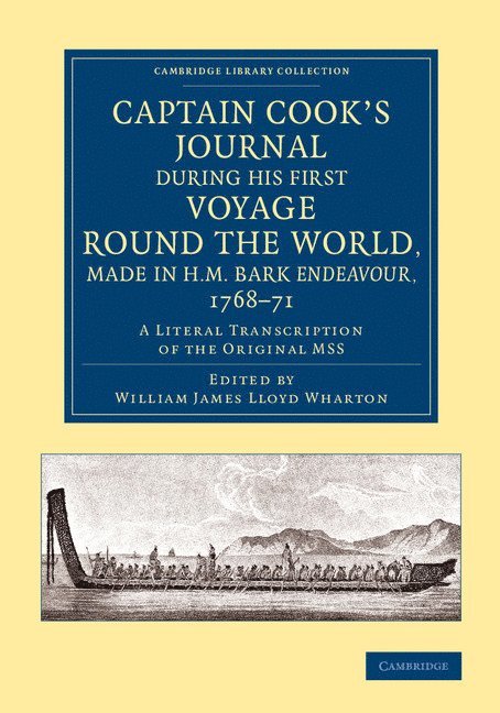 Captain Cook's Journal during his First Voyage round the World, made in H.M. Bark Endeavour, 1768-71 1