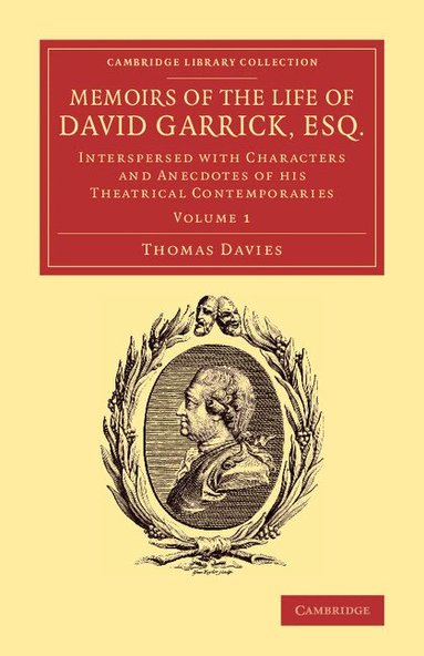 Thomas Davies - Memoirs of the Life of David Garrick, Esq., Häftad