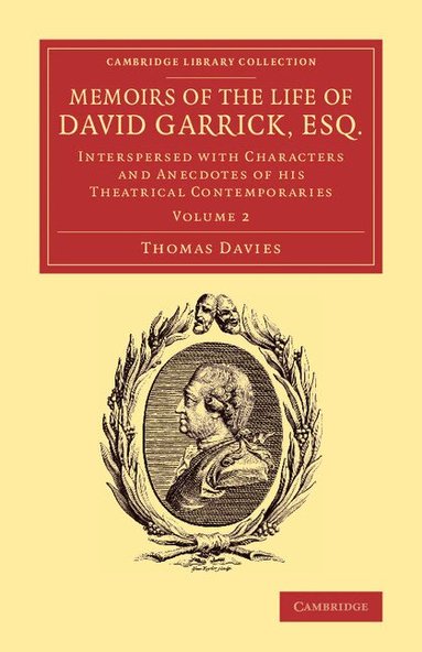 Thomas Davies - Memoirs of the Life of David Garrick, Esq., Häftad