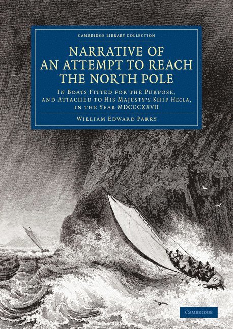 William Edward Parry - Narrative of an Attempt to Reach the North Pole, Häftad