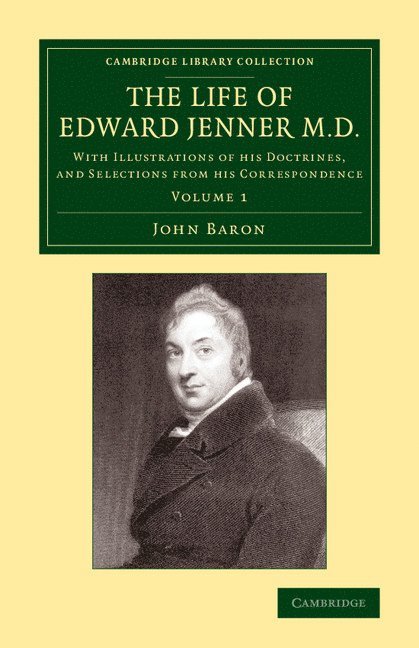 The Life of Edward Jenner M.D. 1