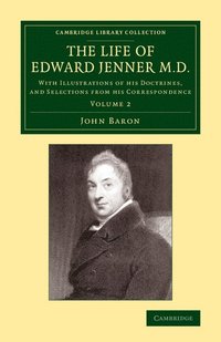 bokomslag The Life of Edward Jenner M.D.