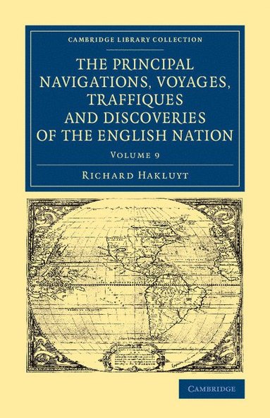 bokomslag The Principal Navigations Voyages Traffiques and Discoveries of the English Nation