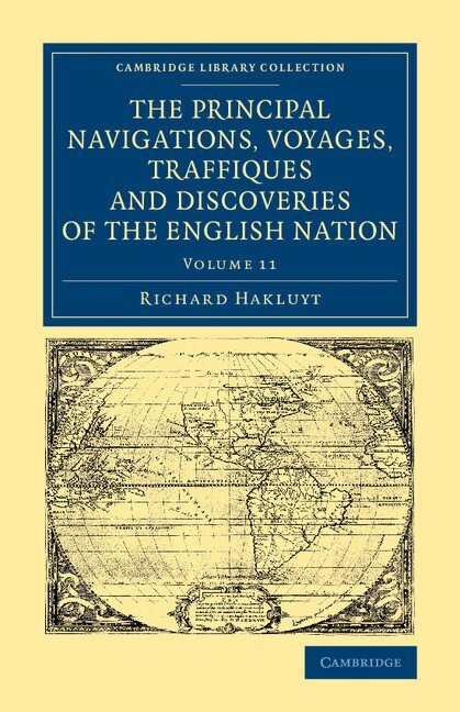 Richard Hakluyt - The Principal Navigations Voyages Traffiques and Discoveries of the English Nation, Häftad