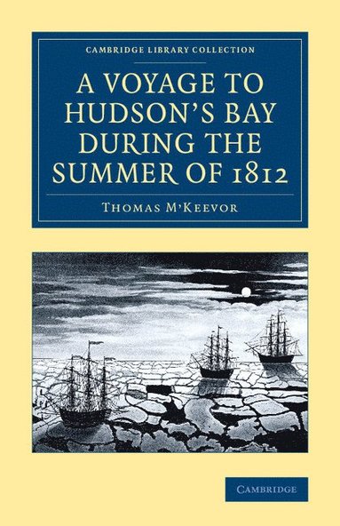 bokomslag A Voyage to Hudson's Bay during the Summer of 1812