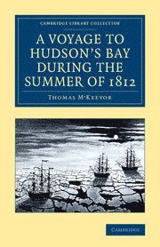bokomslag Voyage to Hudson's Bay during the Summer of 1812
