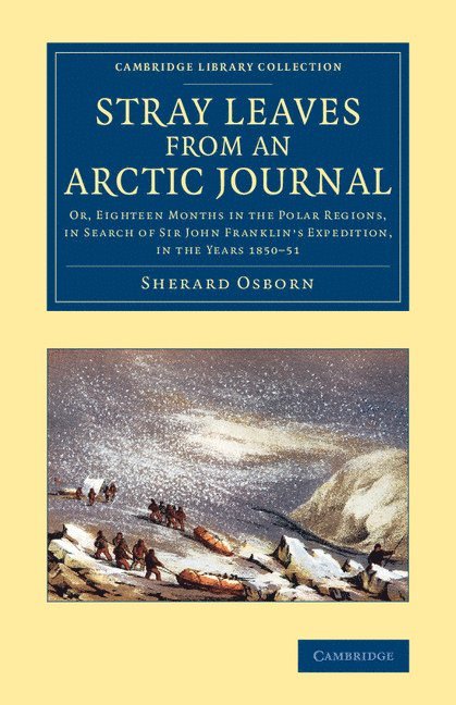 Sherard Osborn - Stray Leaves from an Arctic Journal, Häftad