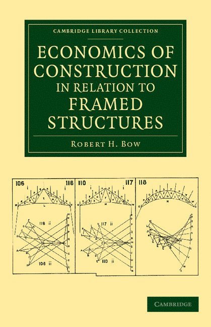 Robert H. Bow - Economics of Construction in Relation to Framed Structures, Häftad