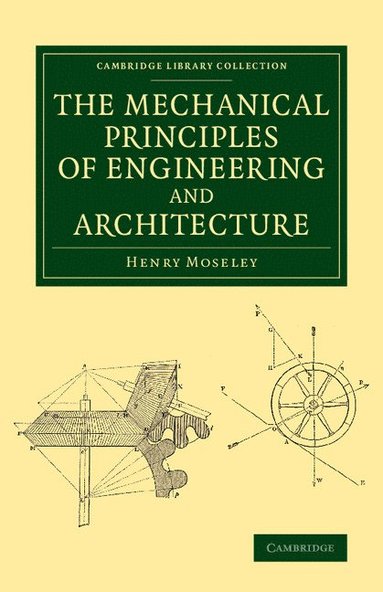 bokomslag The Mechanical Principles of Engineering and Architecture