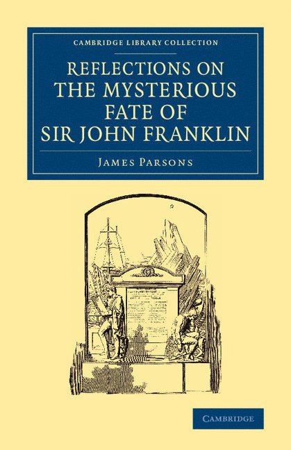 James Parsons - Reflections on the Mysterious Fate of Sir John Franklin, Häftad