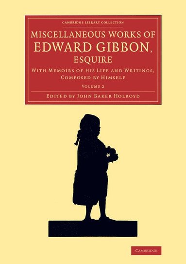 bokomslag Miscellaneous Works of Edward Gibbon, Esquire
