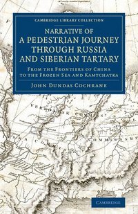 bokomslag Narrative of a Pedestrian Journey through Russia and Siberian Tartary