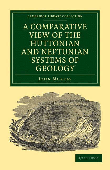 A Comparative View of the Huttonian and Neptunian Systems of Geology 1