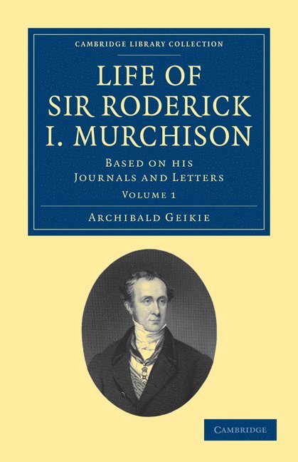 Life of Sir Roderick I. Murchison 1