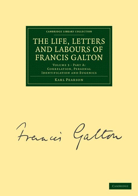 The Life, Letters and Labours of Francis Galton 1