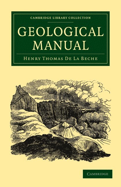 Henry Thomas De La Beche, Henry Thomas de la Beche - Geological Manual, Häftad