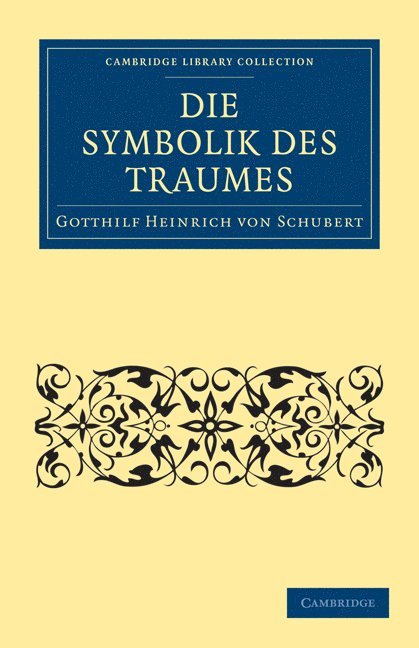 Gotthilf Heinrich von Schubert - Die Symbolik des Traumes, Häftad