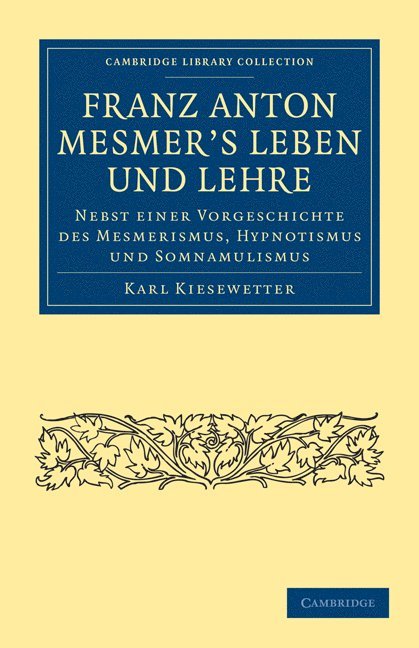 Franz Anton Mesmer's Leben und Lehre 1