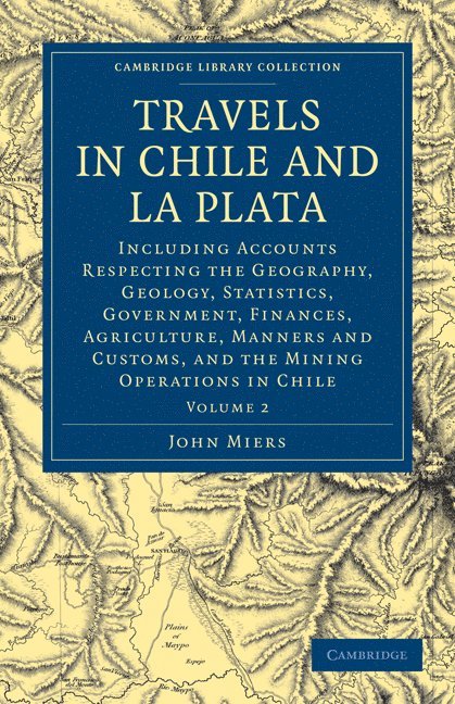 Travels in Chile and La Plata 1