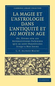 La Magie et l'Astrologie dans l'Antiquité et au Moyen Âge
