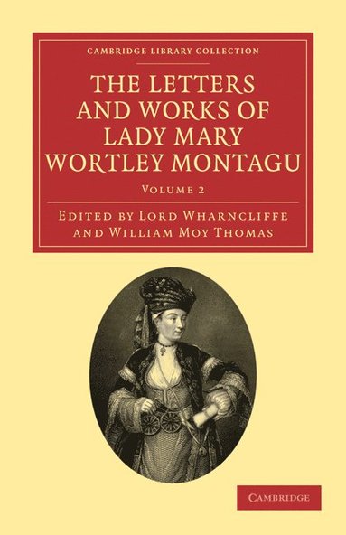 bokomslag The Letters and Works of Lady Mary Wortley Montagu