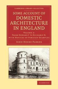 bokomslag Some Account of Domestic Architecture in England