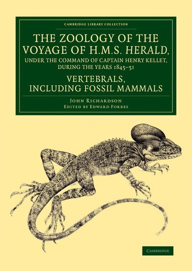 John Richardson, Edward Forbes - The Zoology of the Voyage of H.M.S. Herald, under the Command of Captain Henry Kellet, R.N., C.B., during the Years 1845-51, Häftad