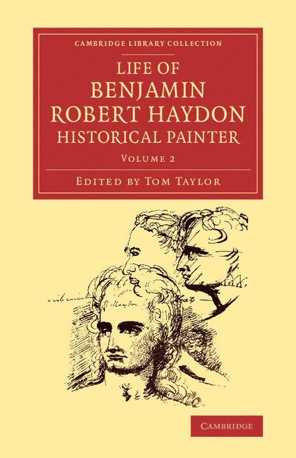 Life of Benjamin Robert Haydon, Historical Painter 1