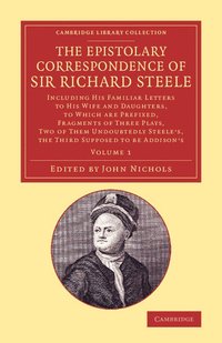 bokomslag The Epistolary Correspondence of Sir Richard Steele
