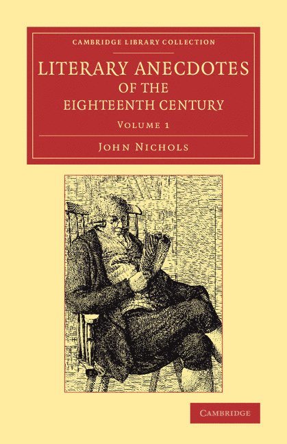 Literary Anecdotes of the Eighteenth Century 1