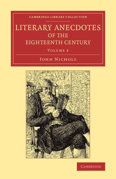 bokomslag Literary Anecdotes of the Eighteenth Century