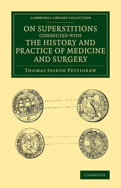 On Superstitions Connected with the History and Practice of Medicine and Surgery 1