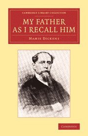 Mamie Dickens - My Father as I Recall Him, Häftad