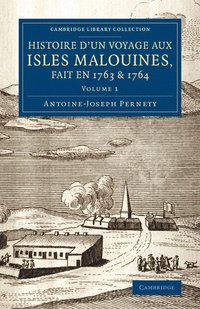 bokomslag Histoire d'un voyage aux isles Malouines, fait en 1763 & 1764