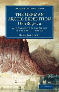 bokomslag The German Arctic Expedition of 1869-70