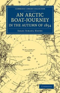 bokomslag An Arctic Boat-Journey in the Autumn of 1854