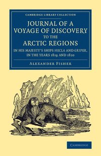 bokomslag Journal of a Voyage of Discovery to the Arctic Regions in His Majesty's Ships Hecla and Griper, in the Years 1819 and 1820